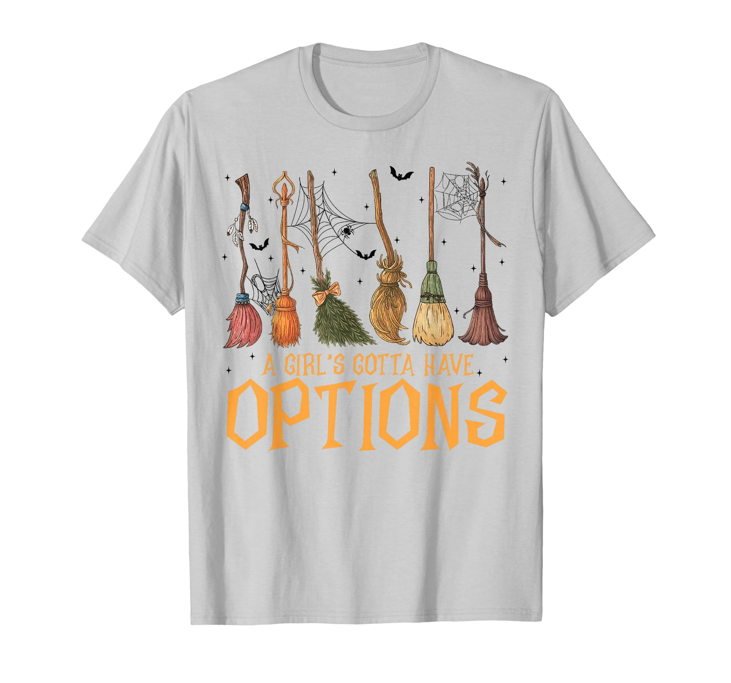 A Girl Gotta Have Options Witches Feeling Witchy Halloween T-Shirt