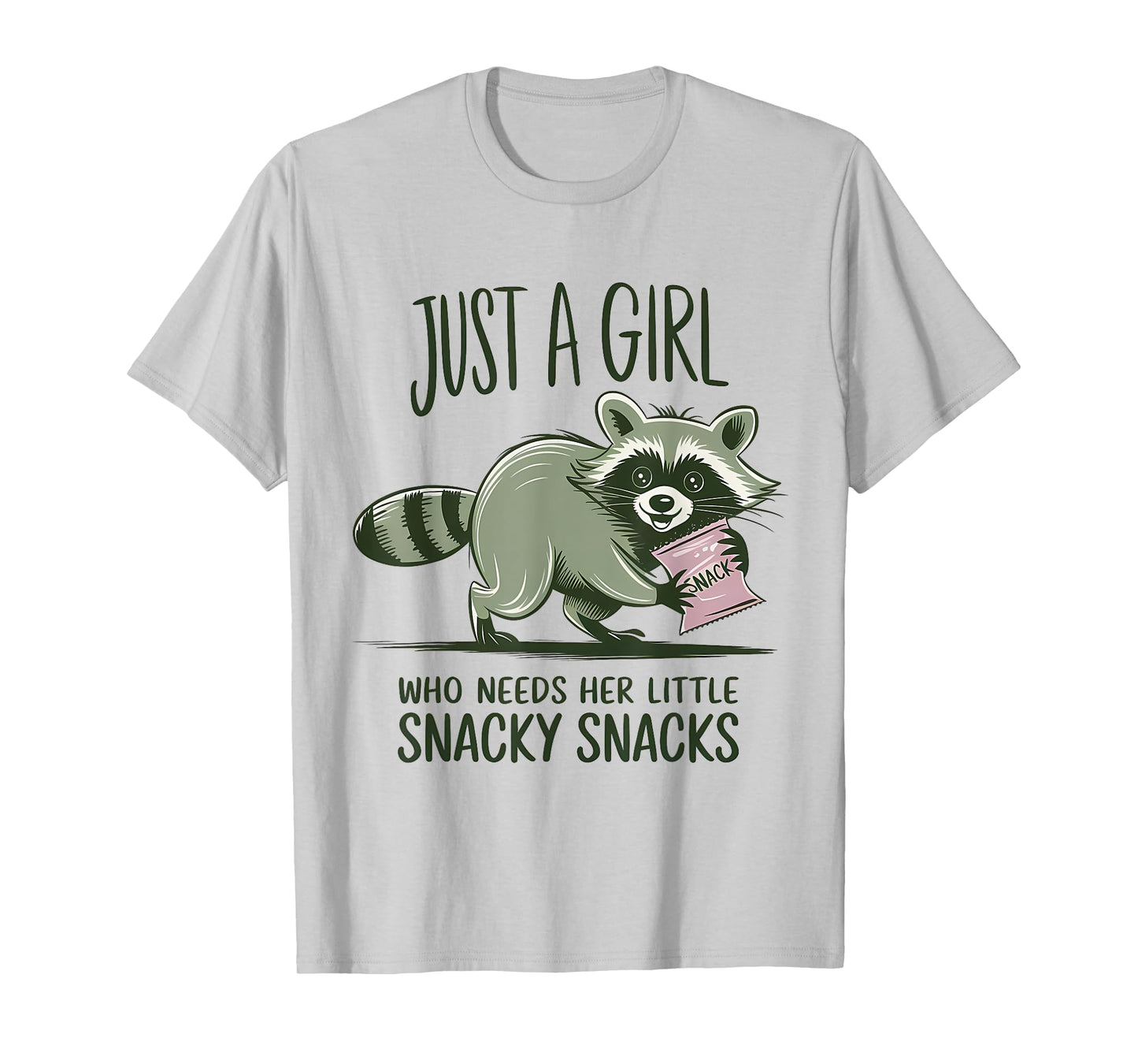 Just A Girl Who Needs Her Little Snacky Snack Funny Raccoon T-Shirt