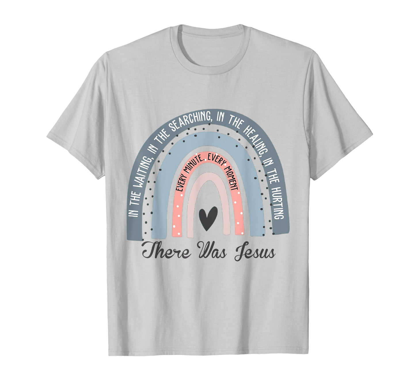 There Was Jesus Boho Rainbow Christian Jesus Lover T-Shirt