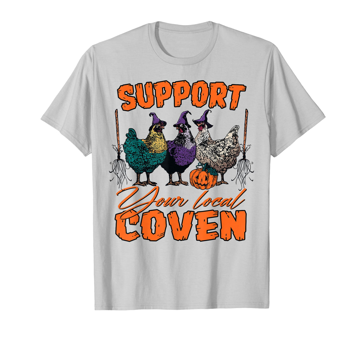 Support Your Local Coven Witch Chicken Halloween Costume T-Shirt