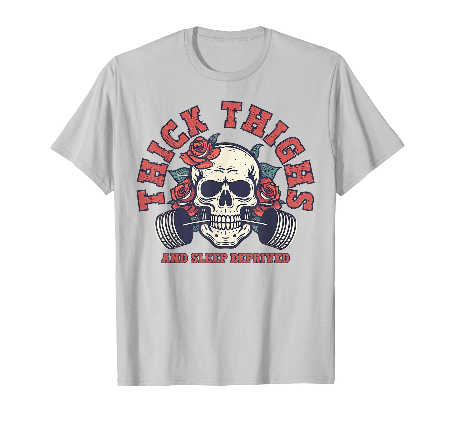 Thick Thighs And Sleep Deprived Funny Skull Gymer T-Shirt