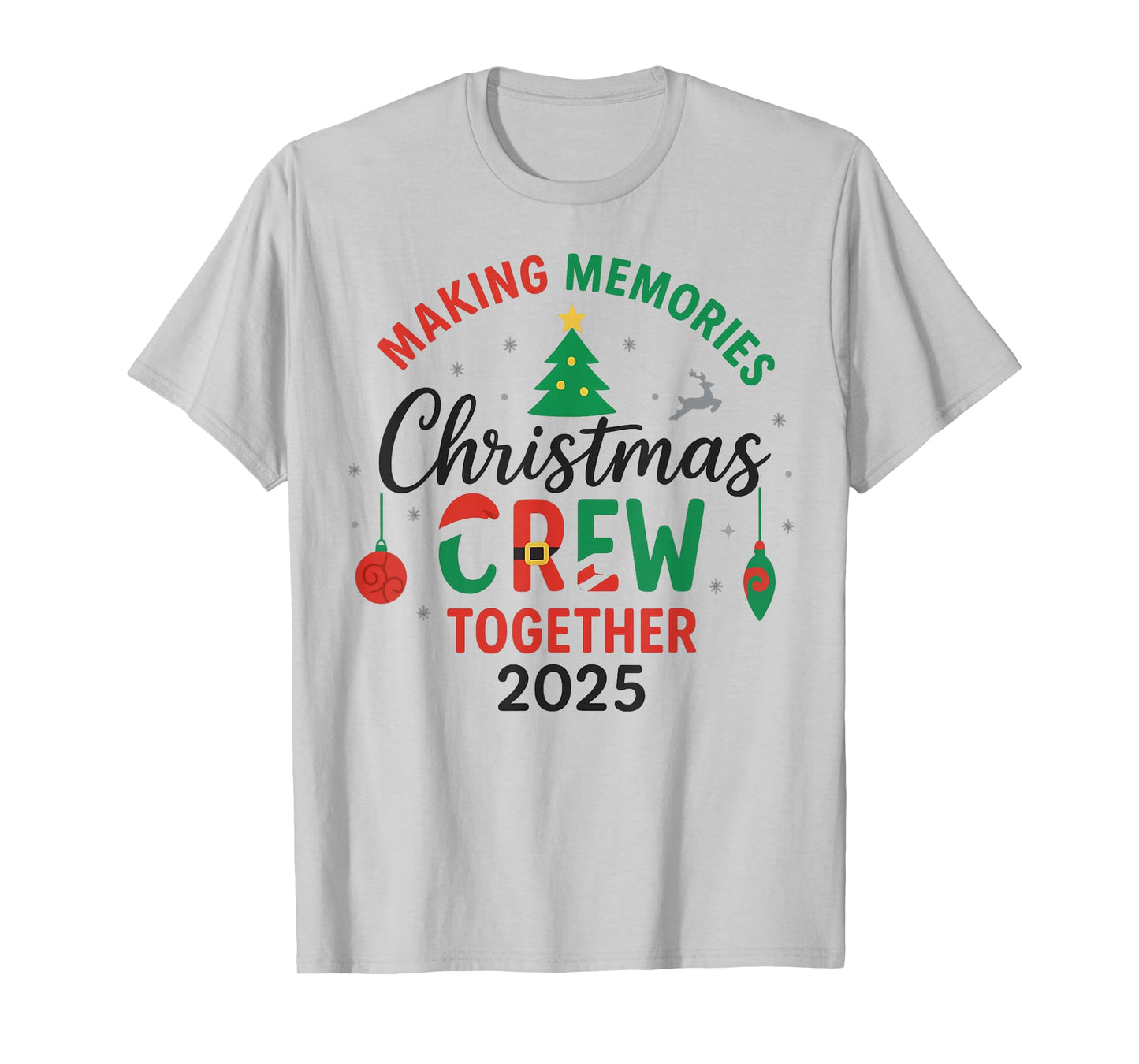 Making Memorie Together Christmas Crew 2025 Family Matching T-Shirt