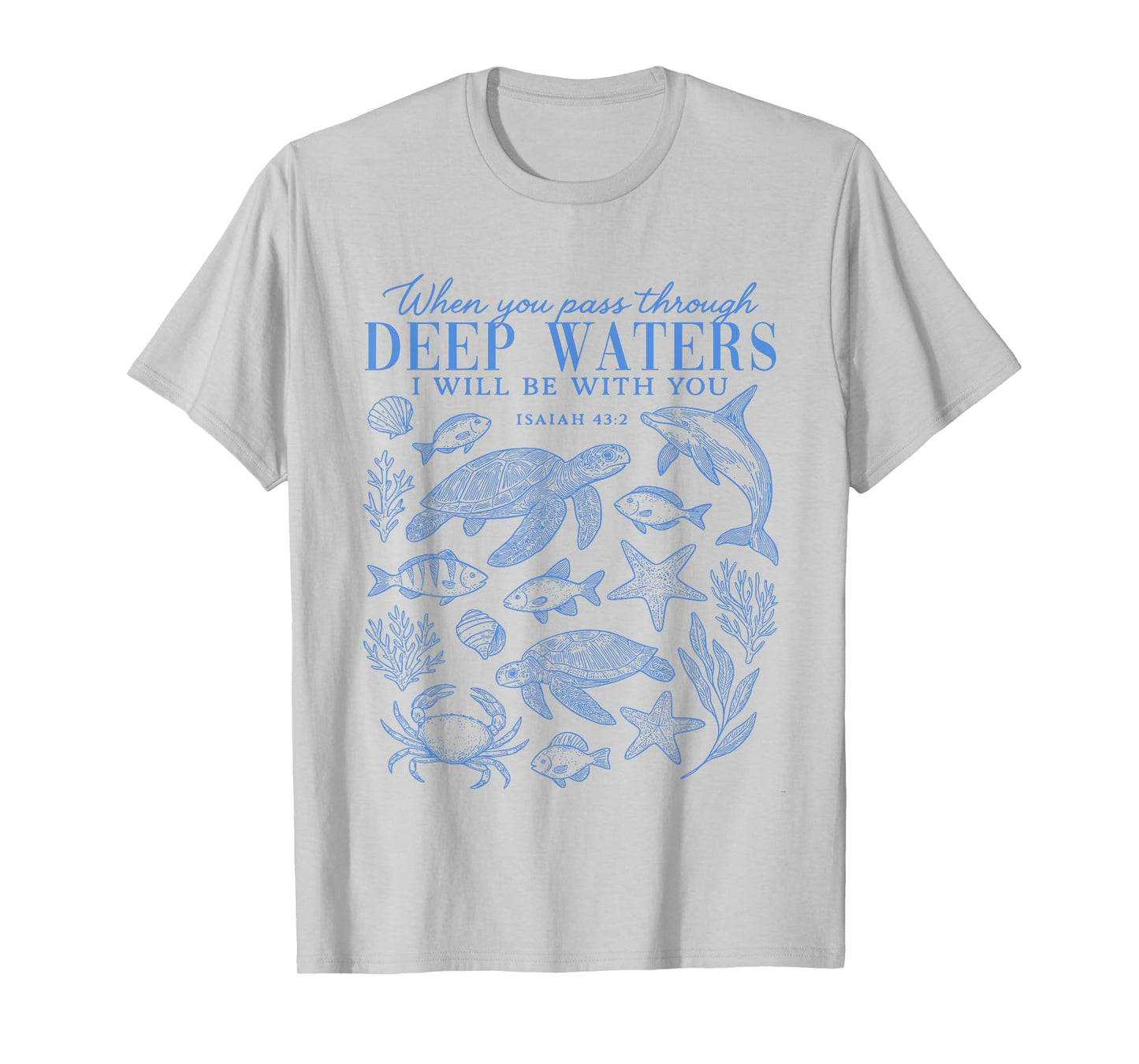 When You Go Through Deep Waters I Will Be With You Women T-Shirt