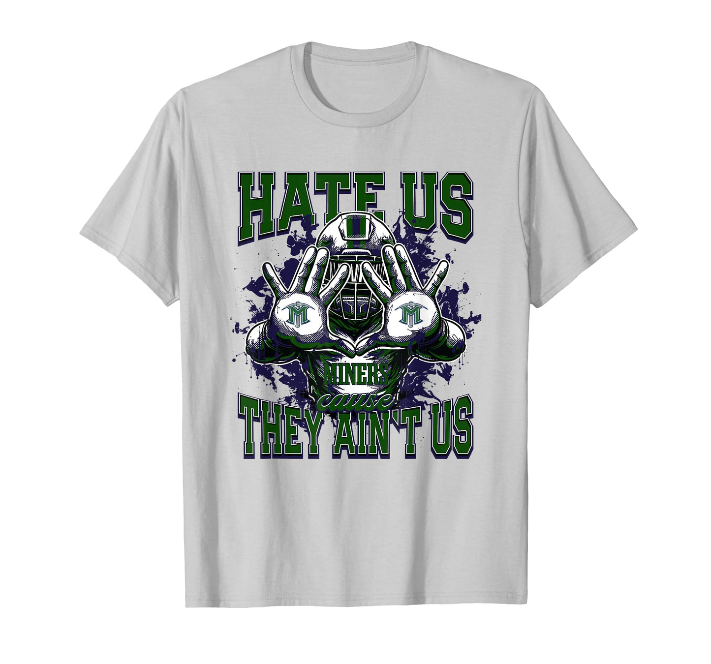 El Diamante Miners Logo Hate Us Cause They Ain't HS T-Shirt