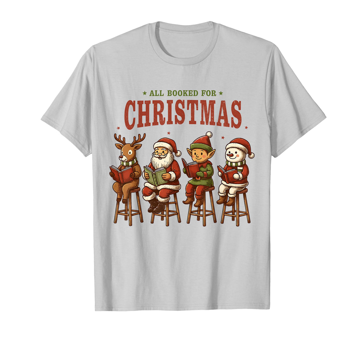 All Booked for Christmas Cute Reading Holiday Characters T-Shirt