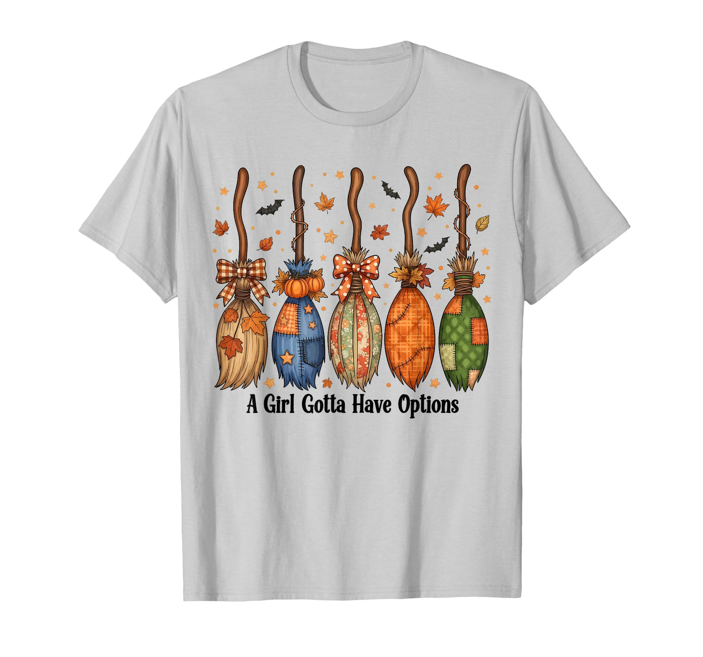A Girl Gotta Have Option Witch Halloween Spooky Season Women T-Shirt