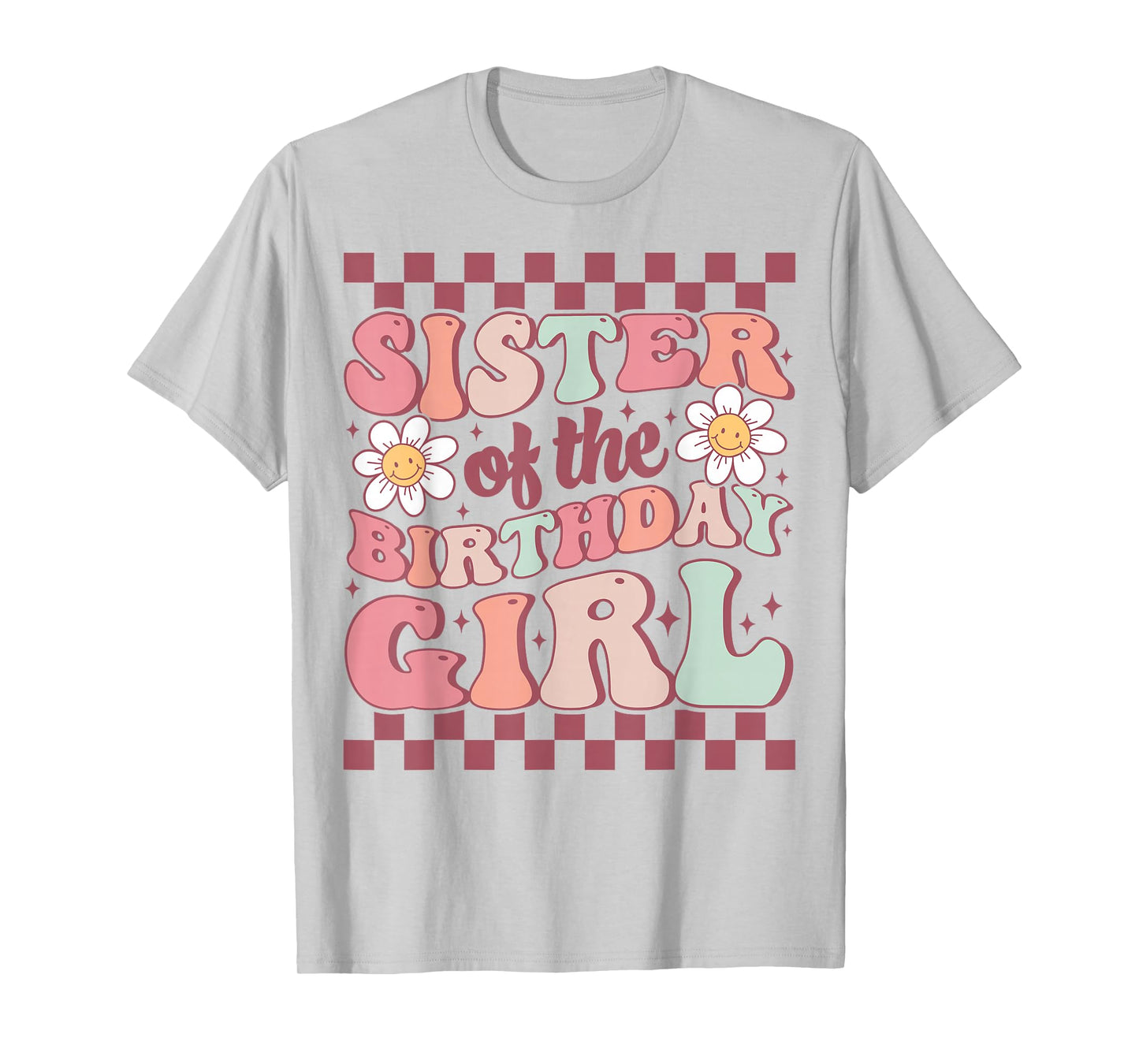 Sister of The Birthday Girl Family Groovy Birthday Party T-Shirt