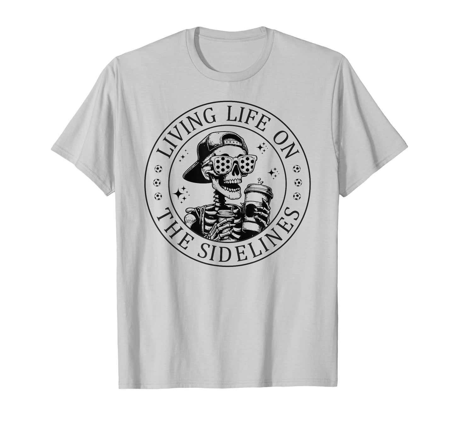 Skeleton Soccer Mom with Coffee Living Life On The Sidelines T-Shirt