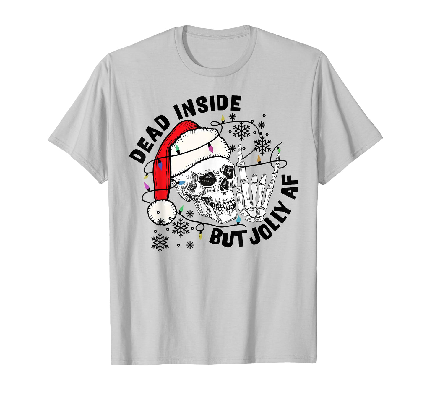 Dead Inside But Jolly AF Funny Skeleton Santa Hat Christmas T-Shirt