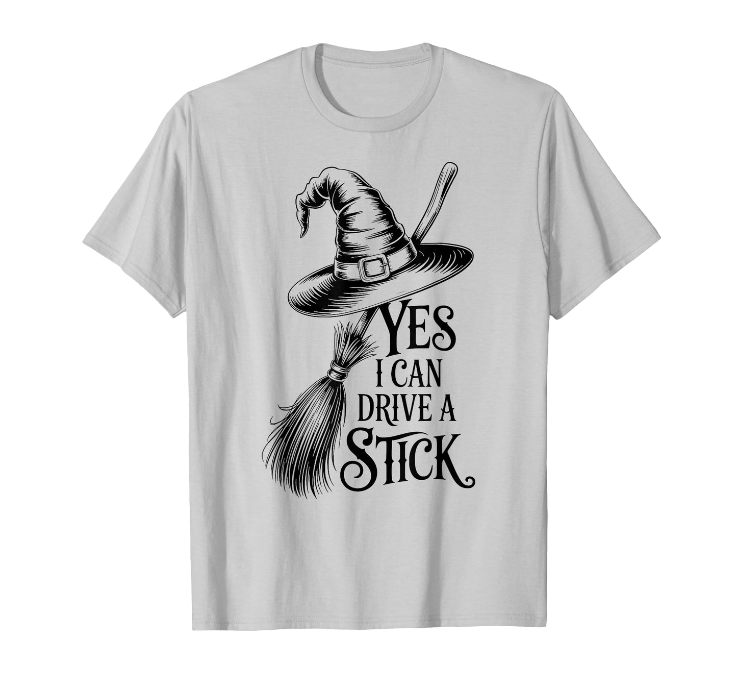 Yes I Can Drive A Stick Funny Halloween Spooky Witch T-Shirt