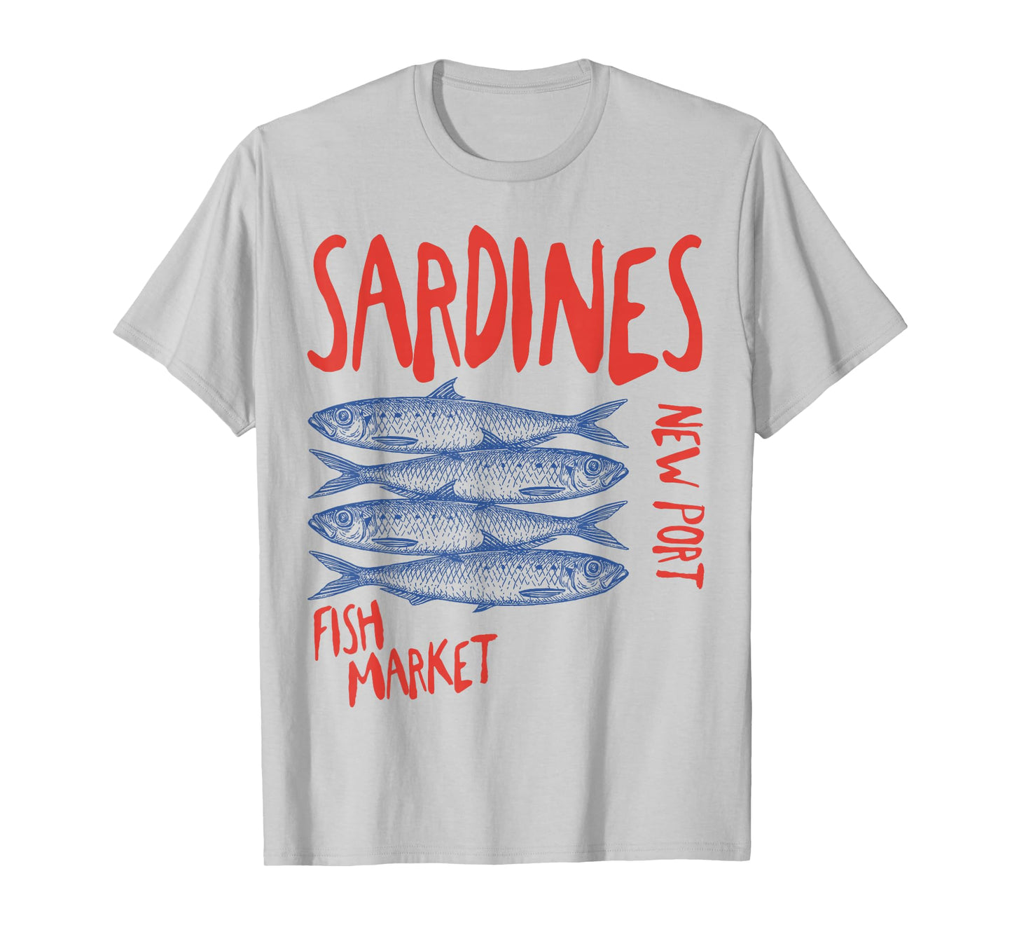 Sardines Tinned Fish New Port Fish Market men woman T-Shirt
