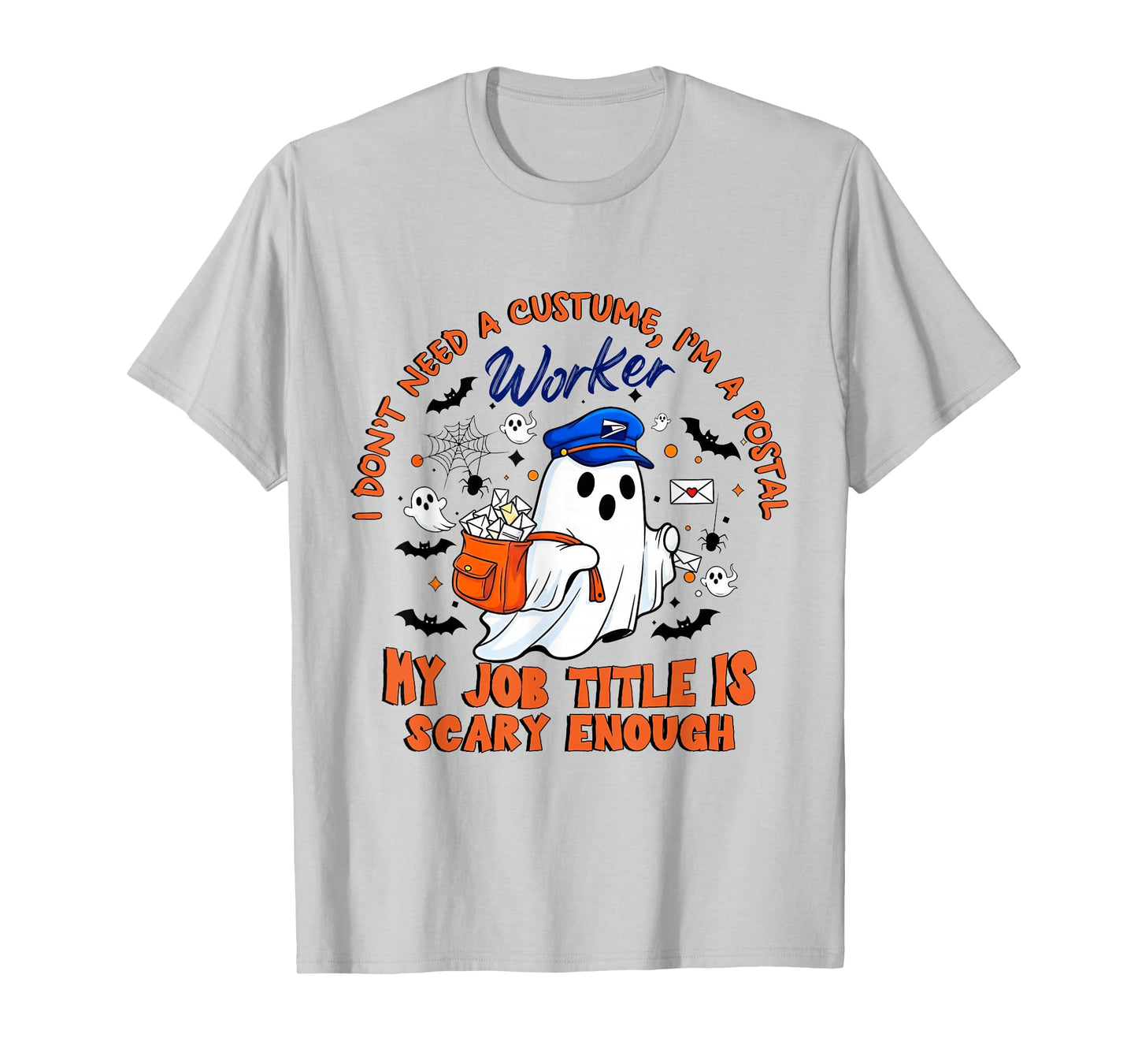 I Don't Need a Costume, Spooky Postal Worker Halloween Tees T-Shirt
