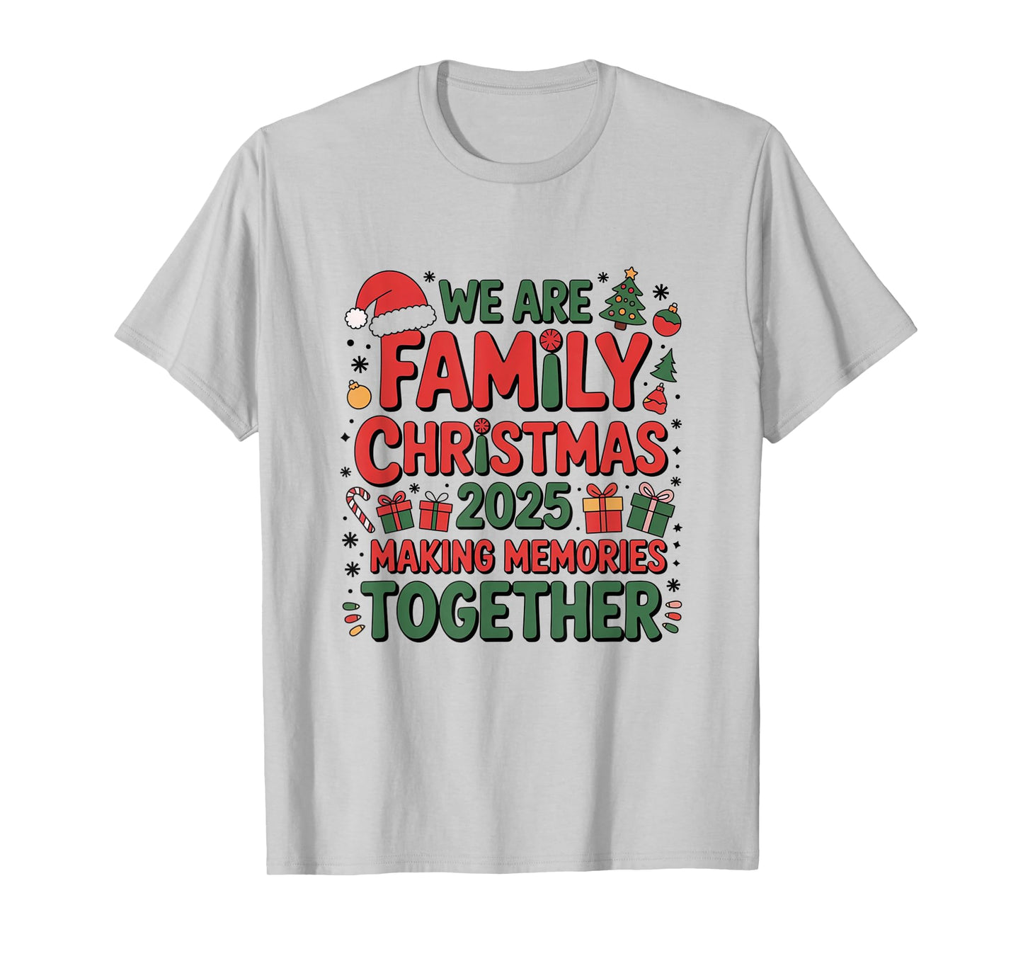 We are Family Christmas 2025 Making Memories Together Xmas T-Shirt