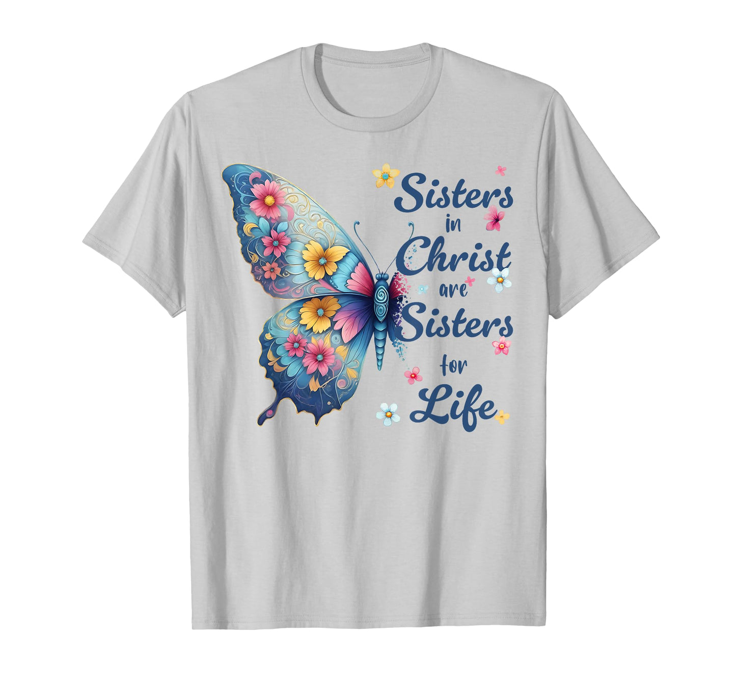 Sisters in Christ Pretty Butterfly Floral Christian T-Shirt
