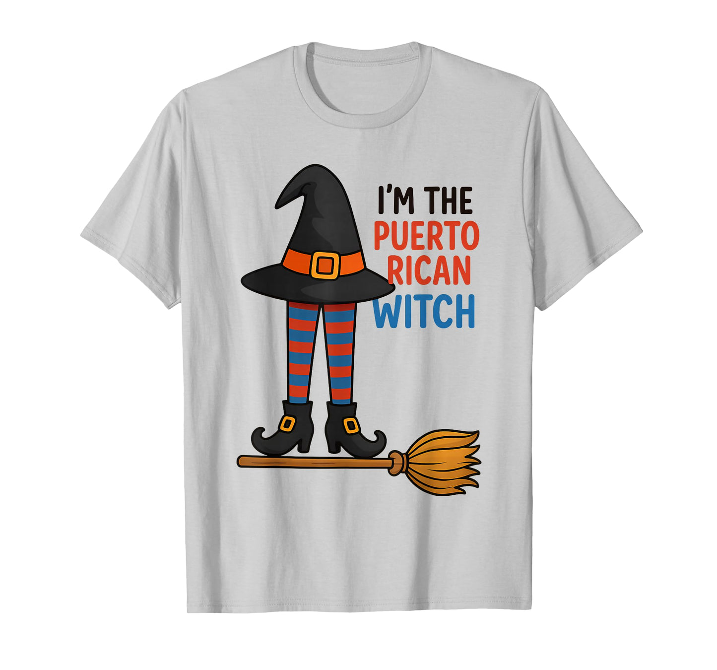Latina Pride I'm The Puerto Rican Witch Halloween Costume T-Shirt