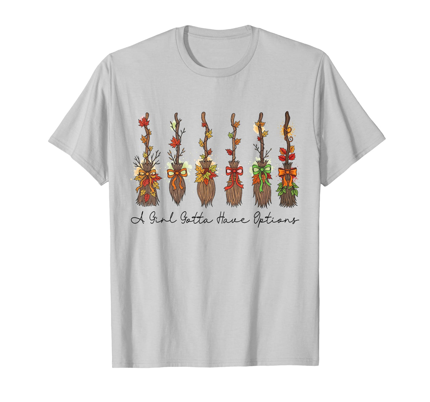 A Girl Gotta Have Options Spooky Halloween Brooms Witchy T-Shirt