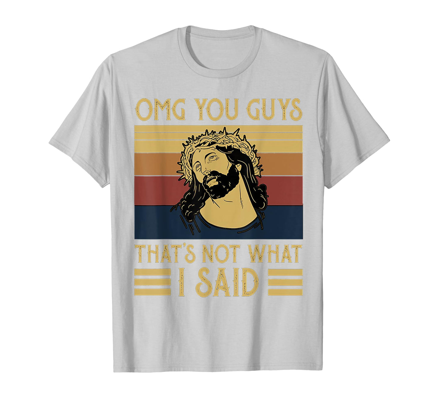 OMG You Guys That's Not What I Said Vintage T-Shirt
