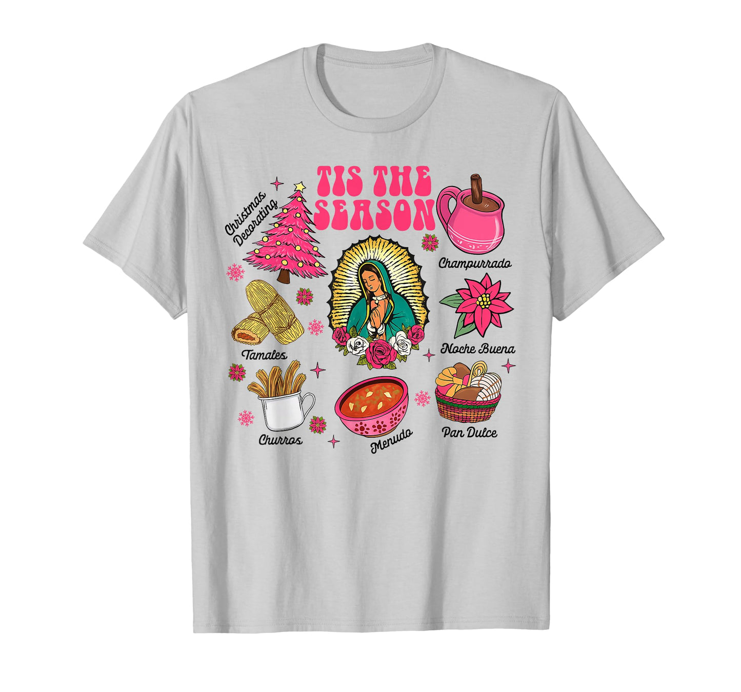 Christmas Xmas Mexican Spanish Tamales Tis The Season T-Shirt