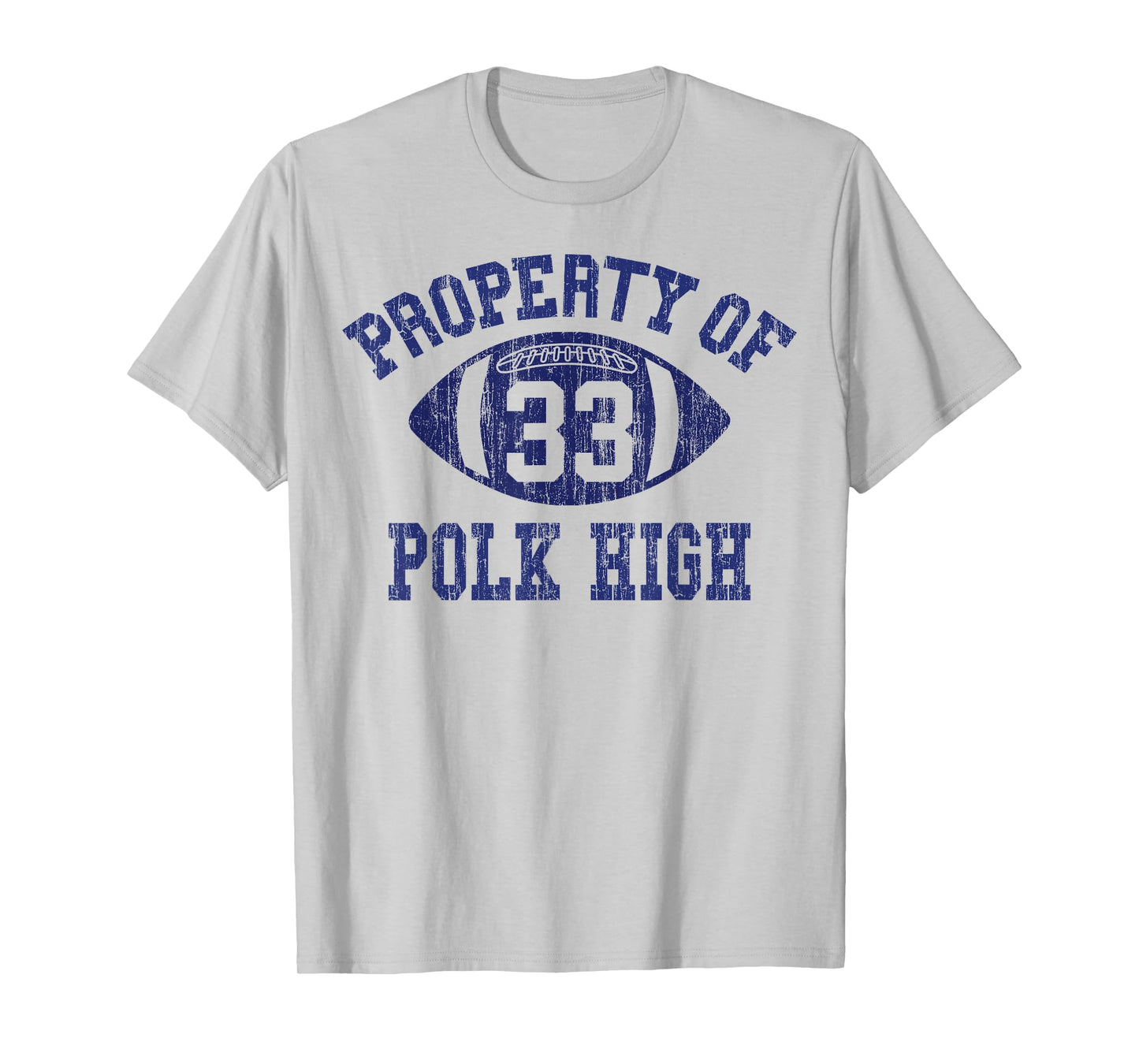 Property Of Polk High Football 33 Aged No Maam Bundy T-Shirt