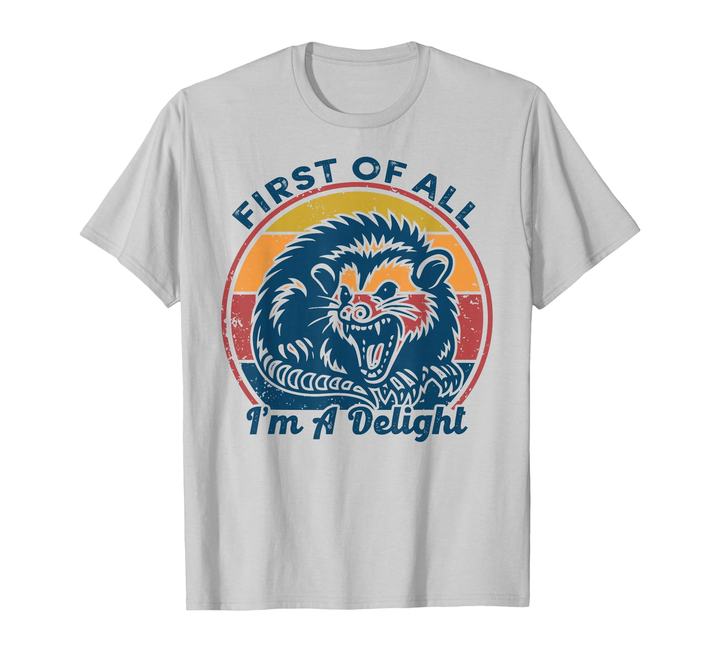 First of All I'm A Delight Angry Opossum Retro Vintage T-Shirt