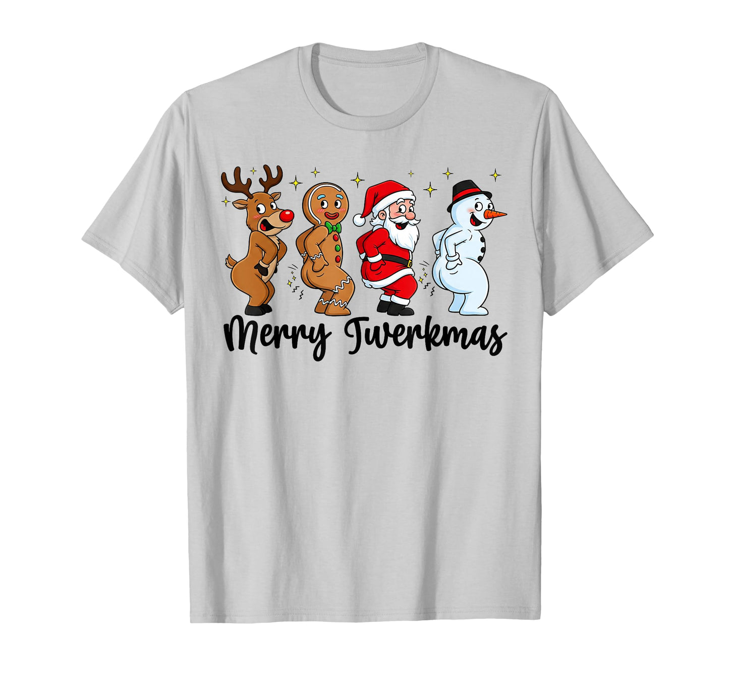 Funny Merry Twerkmas Santa Reindeer Snowman Gingerbread Man T-Shirt