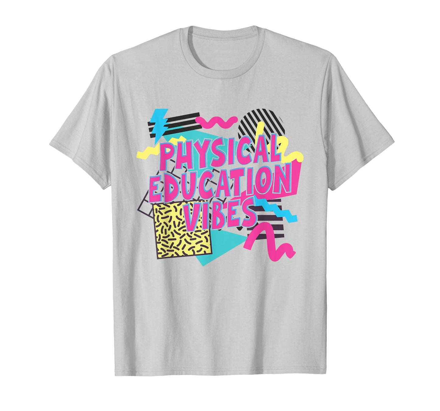 Retro Physical Education Vibes Gym Teacher Phys Ed Teacher Men Women T-Shirt