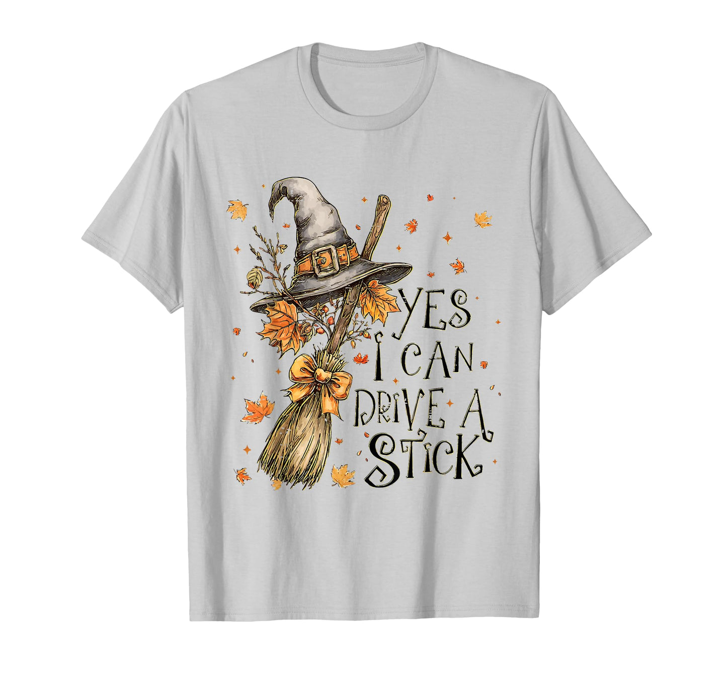 Funny Halloween Witches Broomstick Yes I Can Drive A Stick T-Shirt