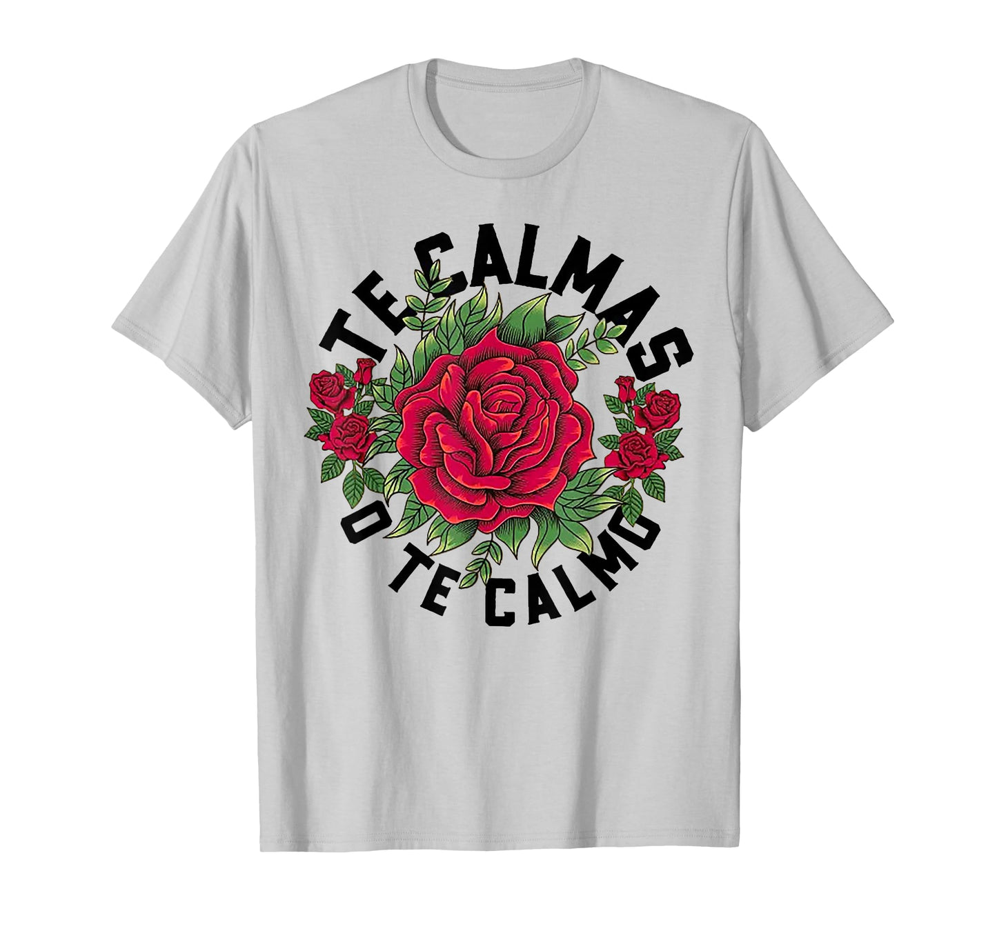 Te Calmas O Te Calmo Spanish T-Shirt