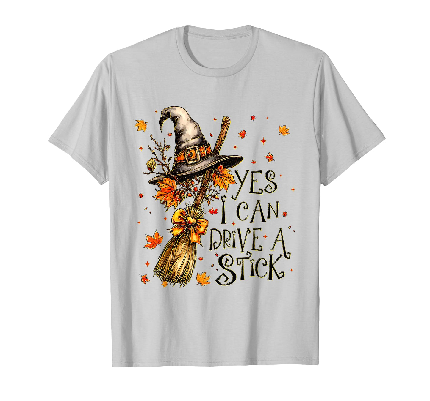 Yes I Can Drive A Stick Fall Halloween Spooky Witch T-Shirt