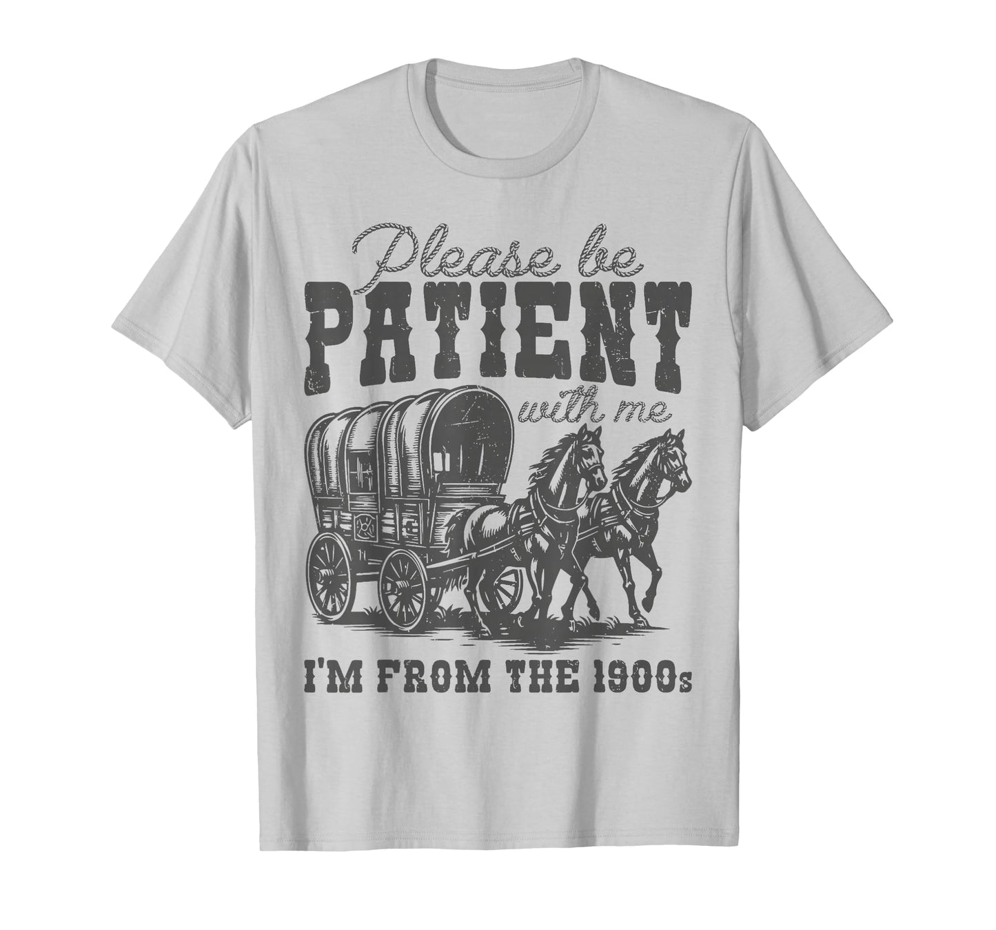 Please Be Patient with Me I'm From the 1900s vintage trendy T-Shirt