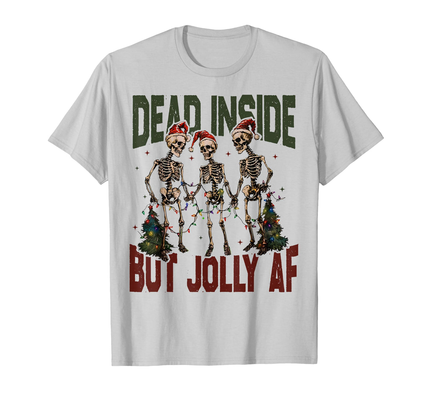 Dead Inside But Jolly AF Funny Skeleton Santa Hat Christmas T-Shirt