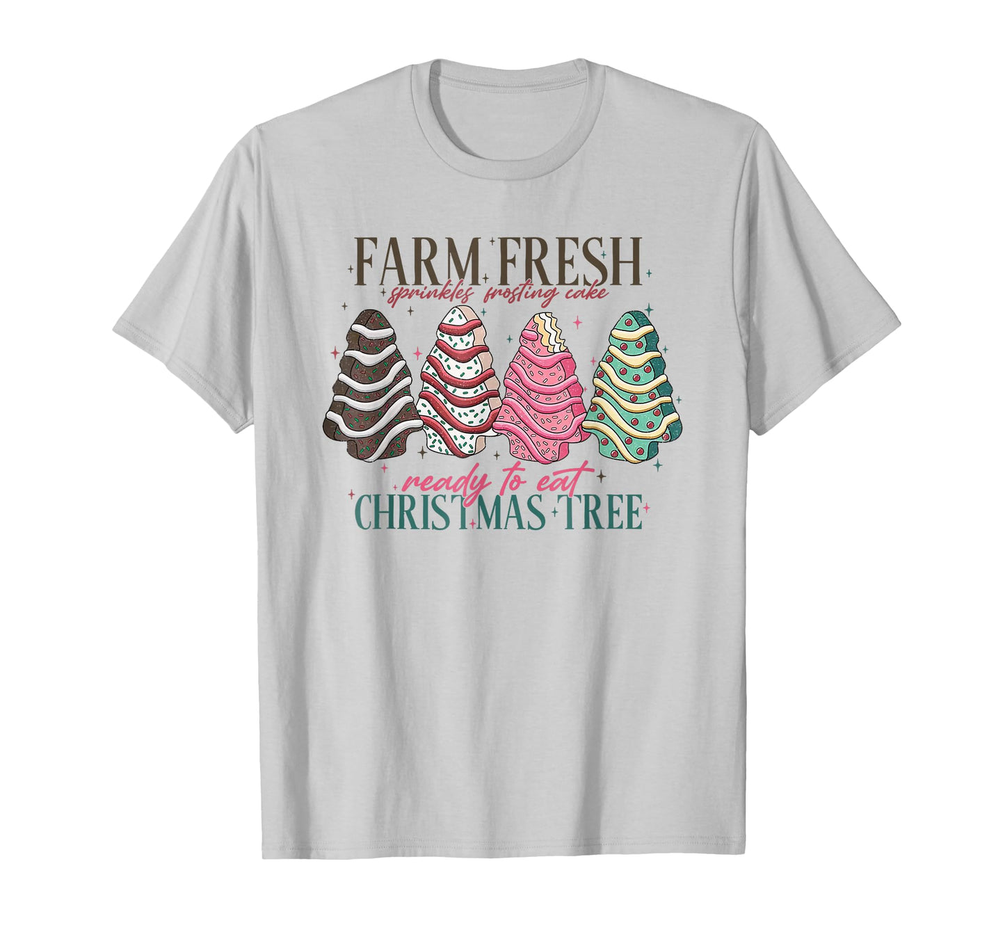 Farm Fresh Christmas Tree Cakes Funny Tree Farm Xmas T-Shirt