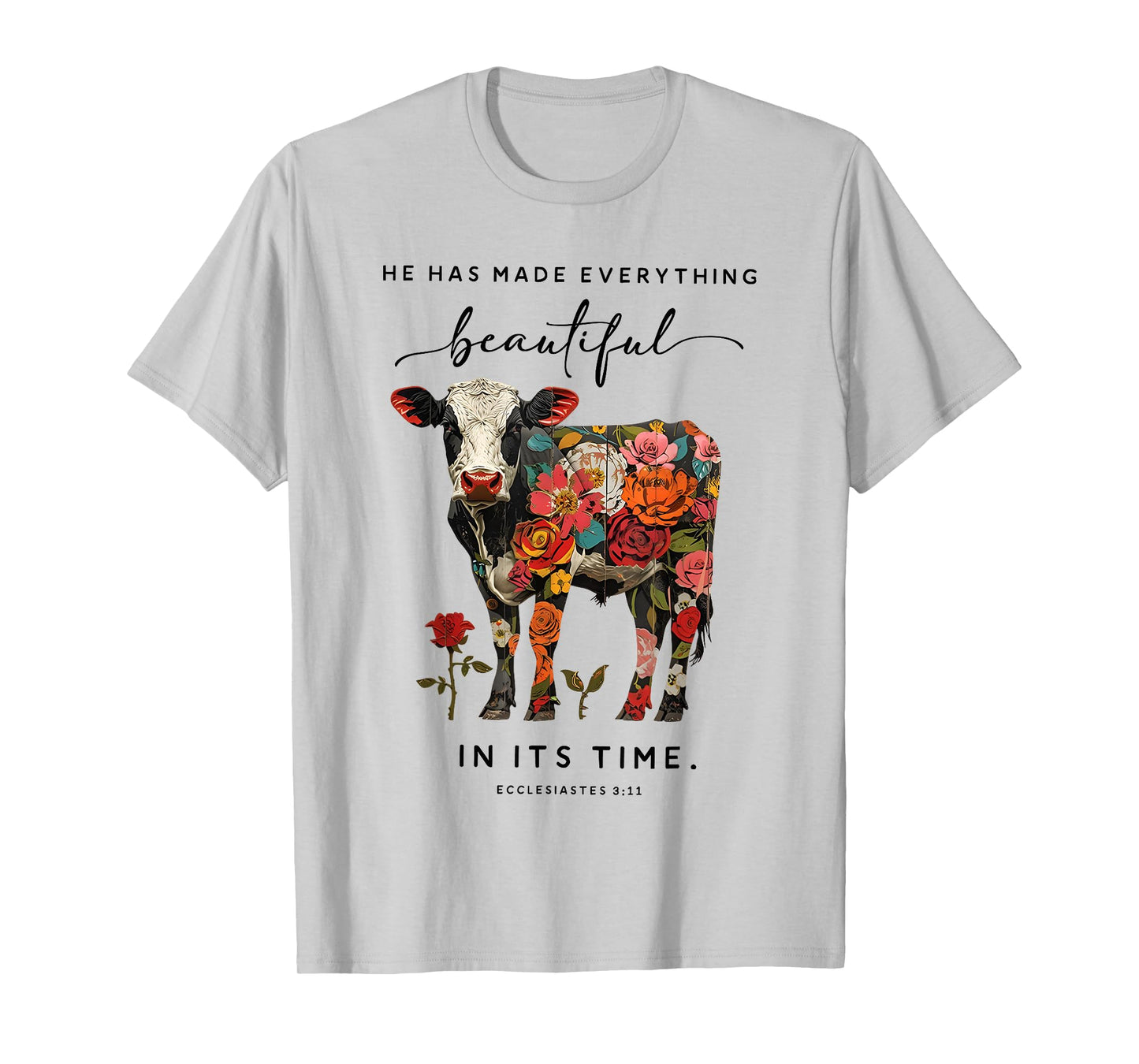 he has made everything beautiful in its time cow T-Shirt