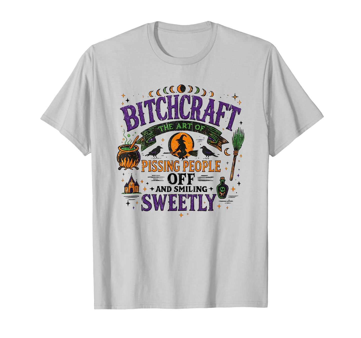 Bitchcraft The Art of Pissing People Off and Smiling Sweetly T-Shirt
