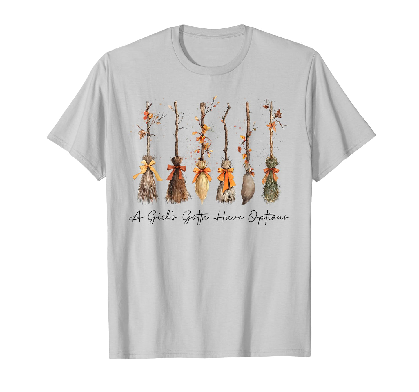 A Girl Gotta Have Options Halloween Witches Bow Floral Broom T-Shirt