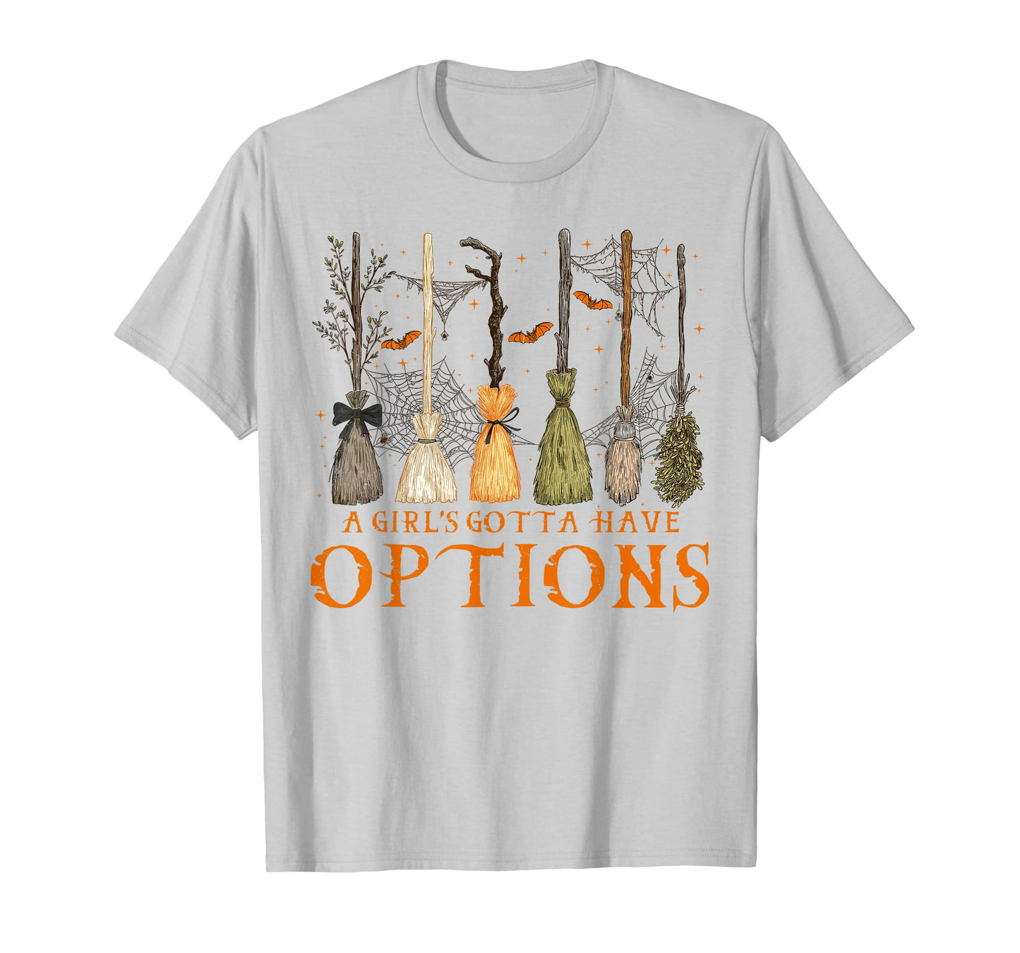 A Girl's Gotta Have Options Spooky Broom Witches Halloween T-Shirt
