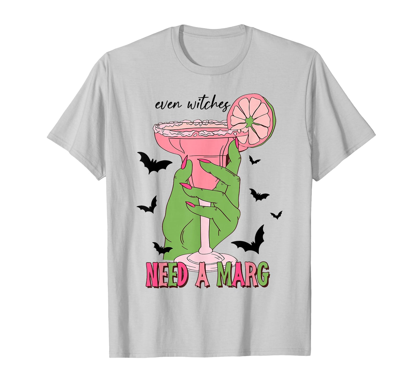 Even Witches Need a Marg - Margarita T-Shirt
