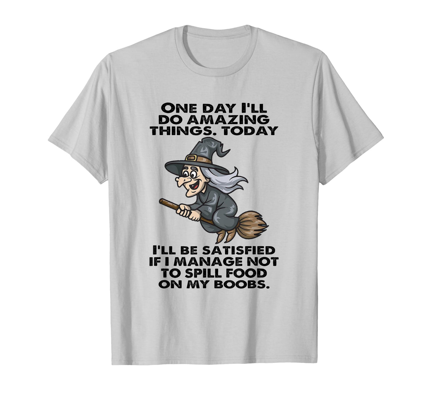 Funny Halloween Witch Quote Spill Food On My Boobs Joke T-Shirt