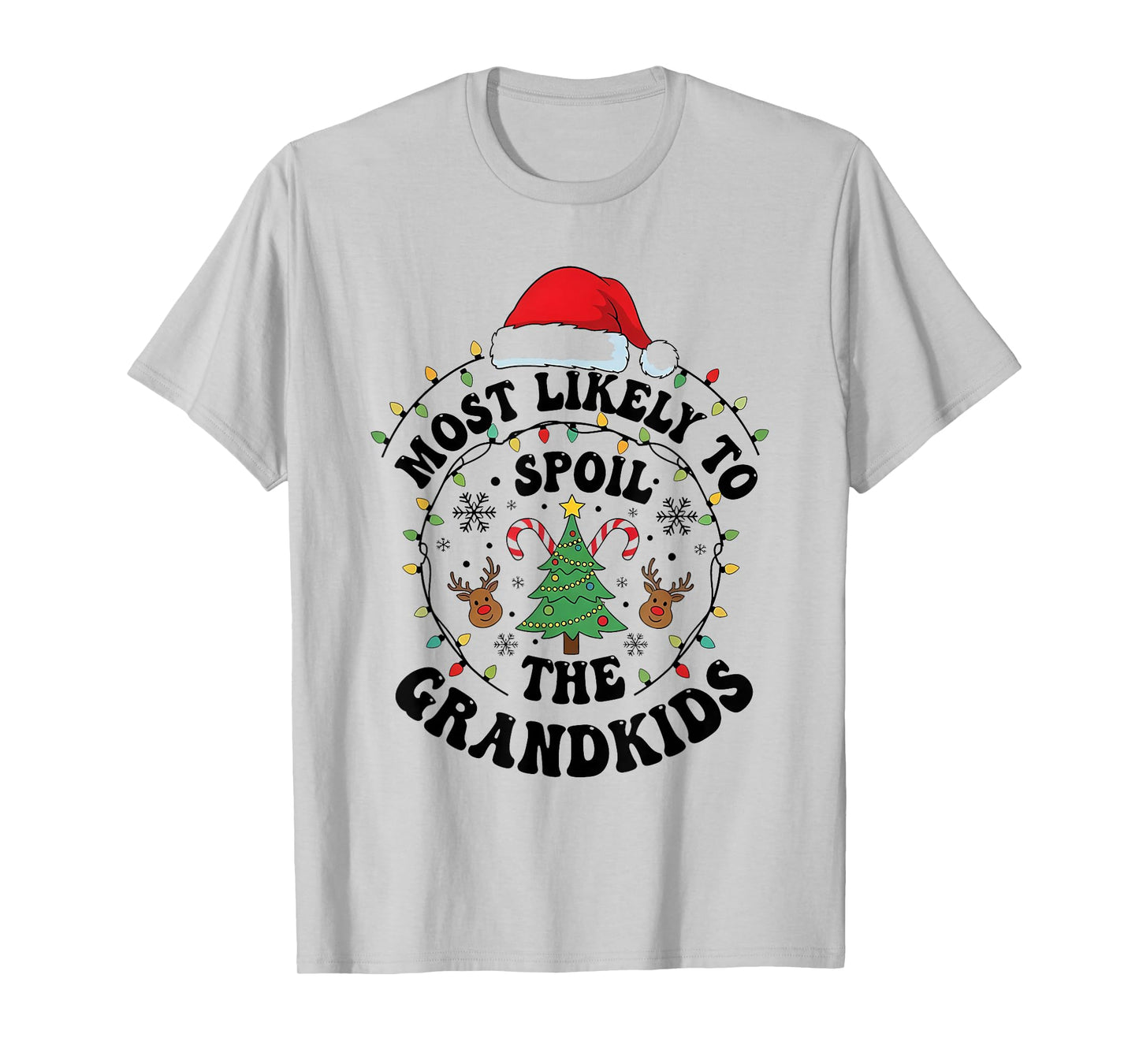 Most Likely to Spoil The Grandkids Christmas Days Family Fun T-Shirt