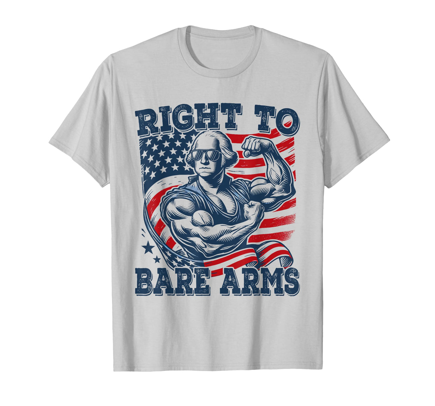 Right To Bare Arms Funny 4th of July Patriotic Workout Women Men T-Shirt