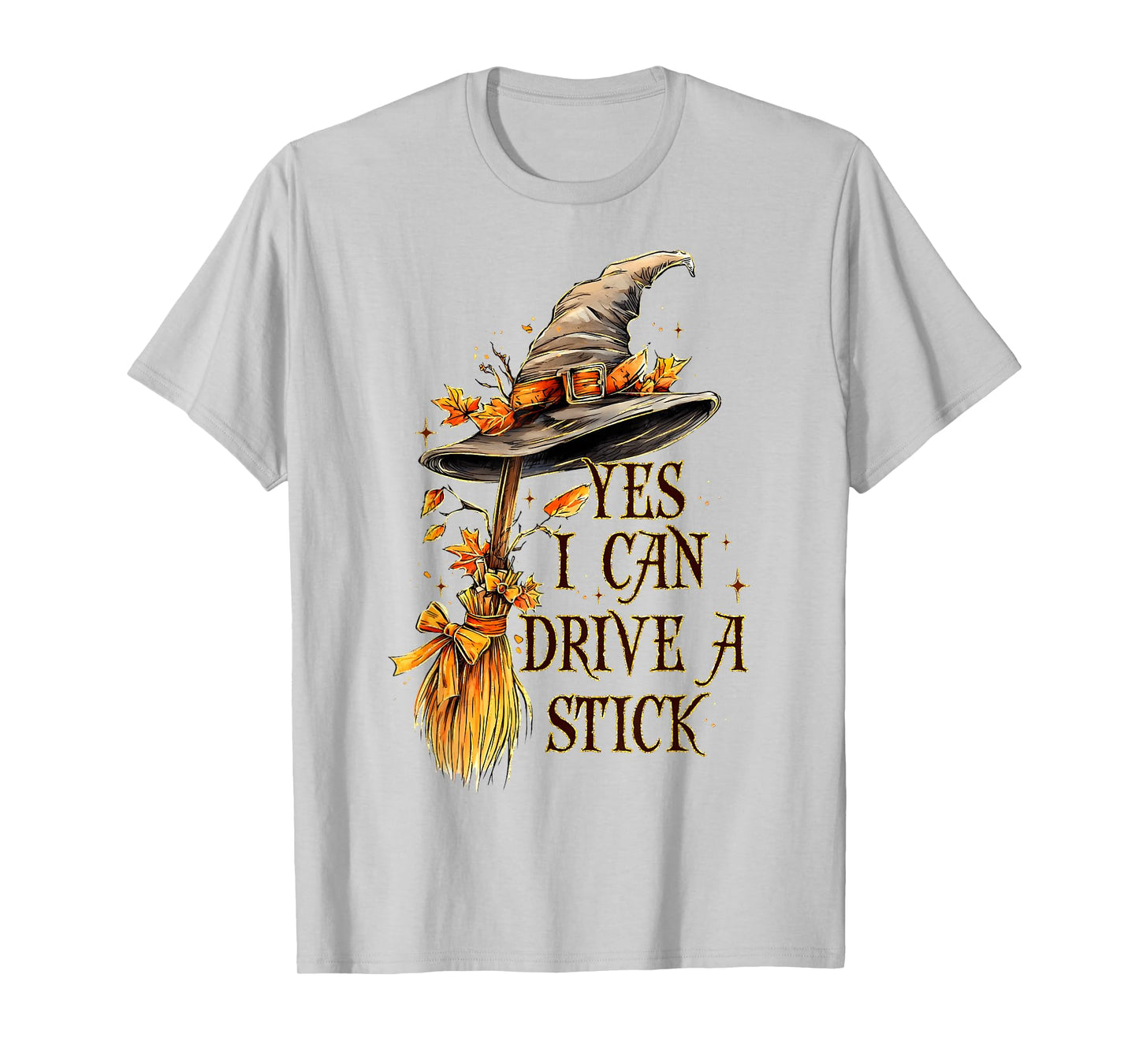 Yes I Can Drive A Stick Funny Halloween Spooky Witch Mom T-Shirt
