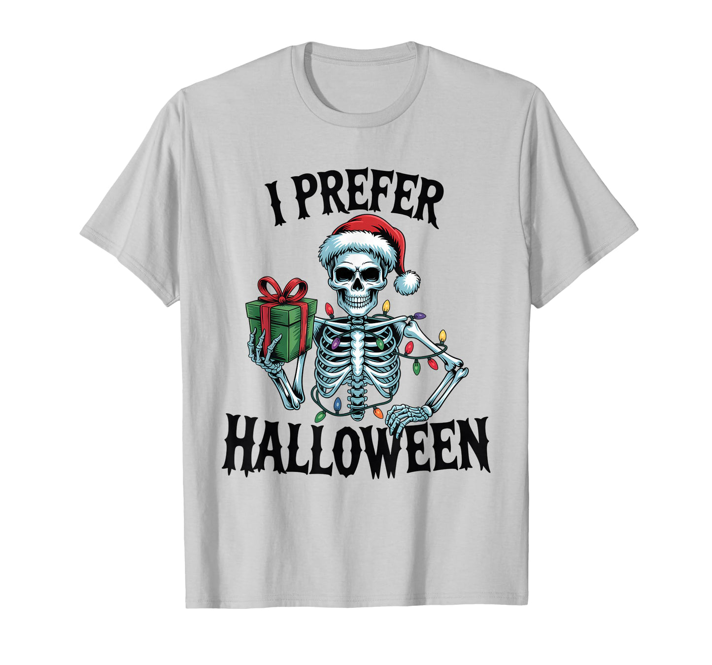 I Prefer Halloween Christmas Lights Women Men Kids White T-Shirt