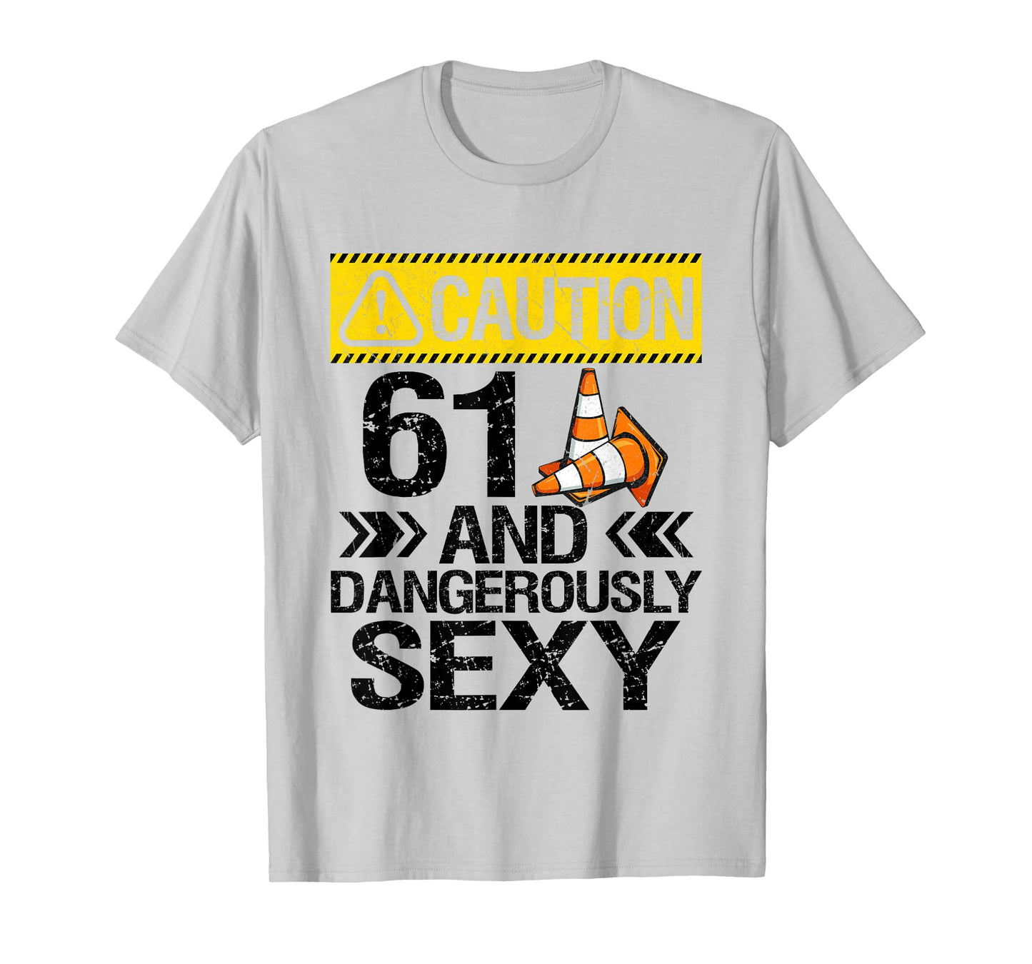 61 And Dangerously Sexy 61 Years Old 61th Birthday Gifts T-Shirt