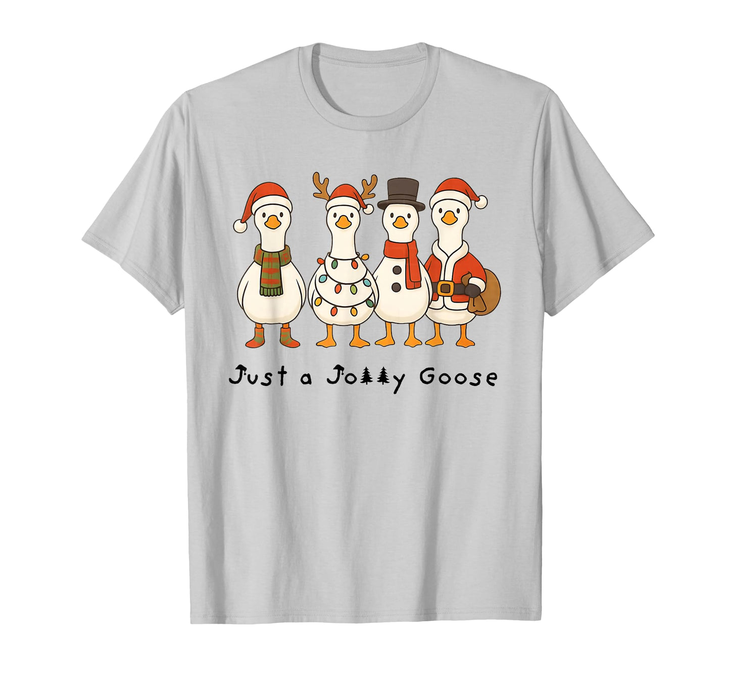 Just A Jolly Goose Funny Goose Santa Reindeer Cute Christmas T-Shirt
