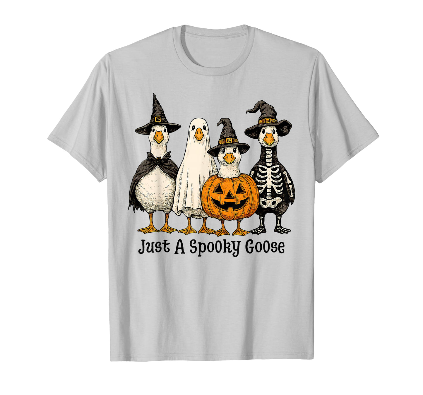 Just A Spooky Goose Halloween Silly Goose Funny Halloween T-Shirt