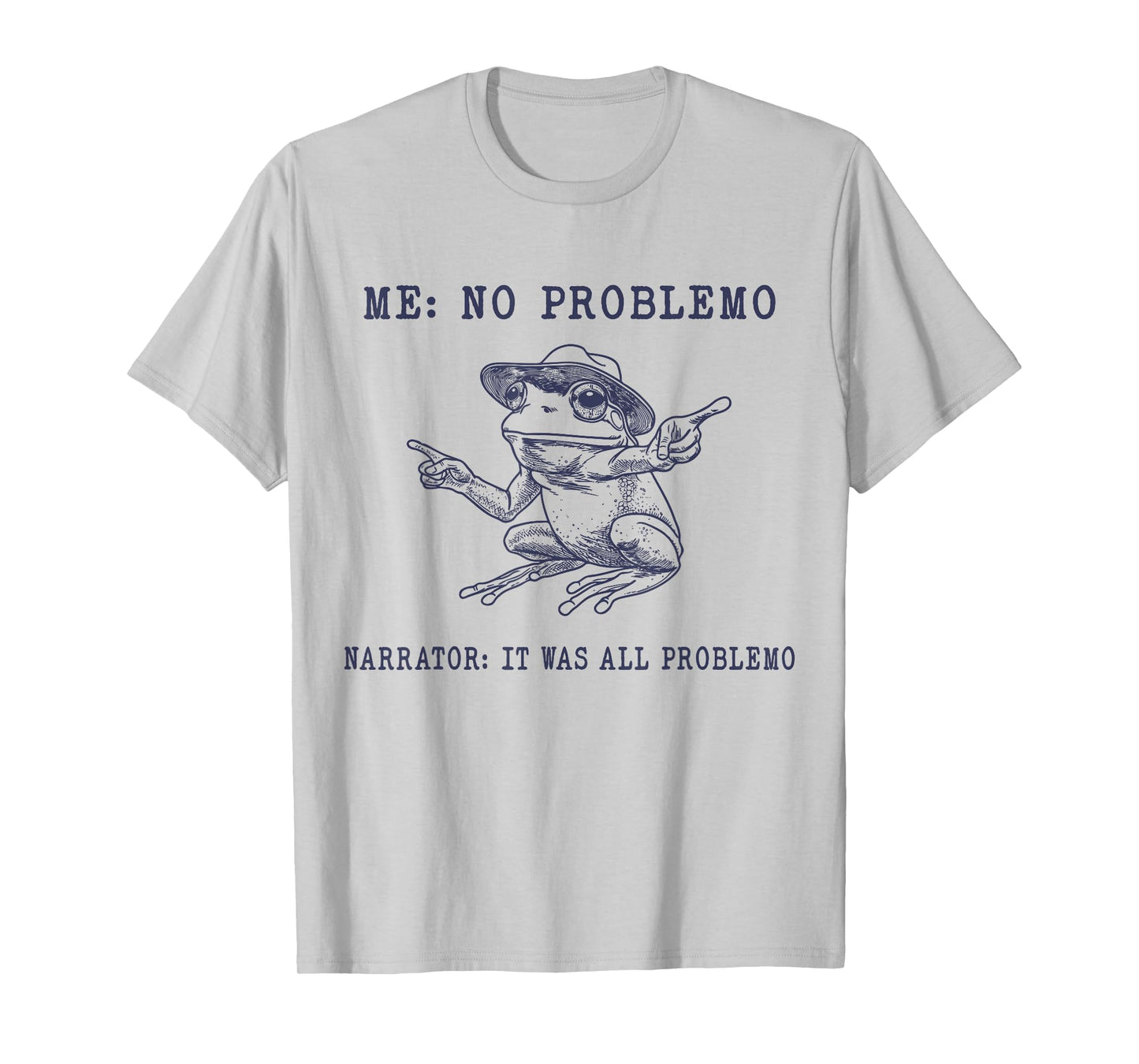 No Problemo Frog Funny Retro Meme T-Shirt