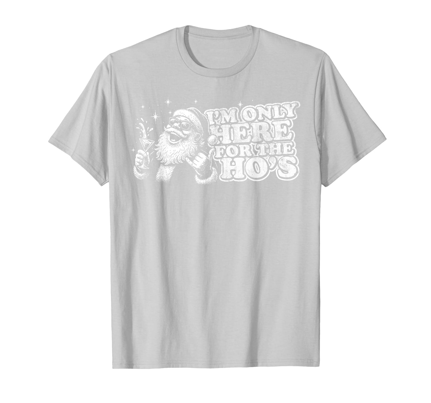 Funny, Retro, Christmas, Santa I'm Only Here for The Ho's T-Shirt