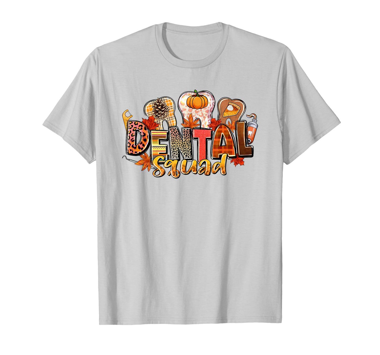 Funny Dental Squad Teeth Dentist Autumn Fall Thanksgiving T-Shirt