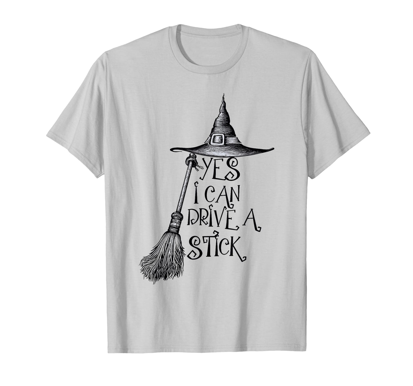 Yes I Can Drive A Stick Funny Halloween Witch Spooky Season T-Shirt