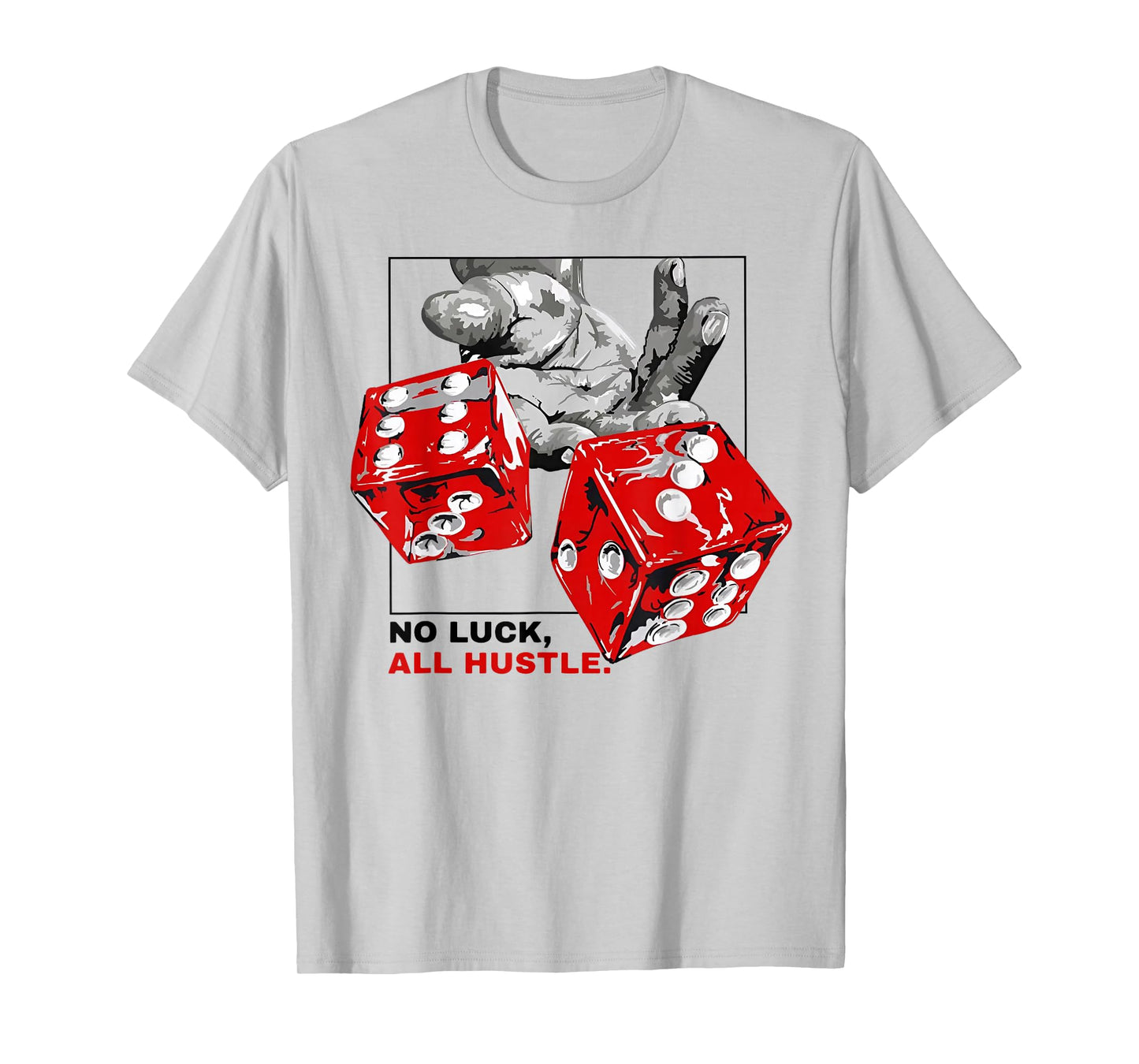 No Luck All Hustle T-Shirt